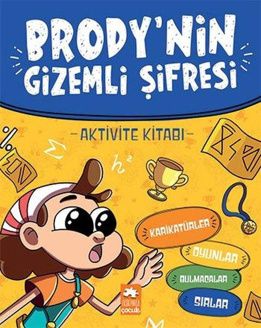 Brody'nin Gizemli Şifresi Aktivite Kitabı | Eksik Parça Yayınları (İnce Kapak)