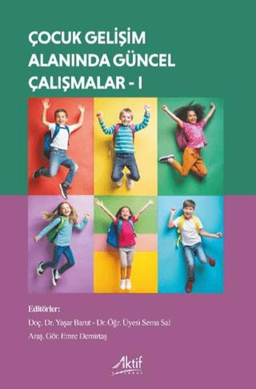 Çocuk Gelişimi Alanında Güncel Çalışmalar - I | Aktif Yayınevi (Ciltsiz)