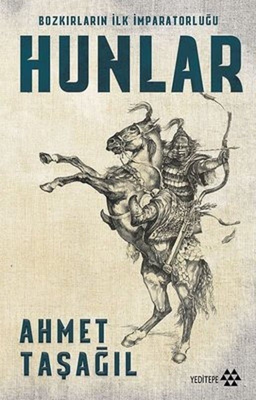 Hunlar-Bozkırların İlk İmparatorluğu | Yeditepe Yayınevi