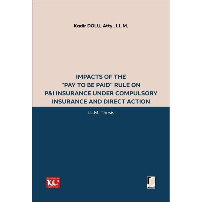 Impacts of the “Pay to be Paid” Rule on P&I Insurance Under Compulsory Insurance and Direct Action