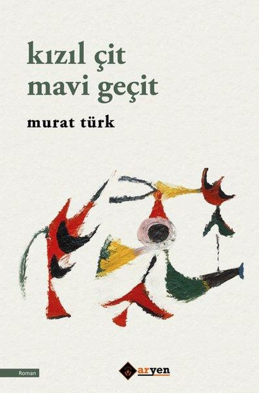 Kızıl Çit Mavi Geçit | Aryen (İnce Kapak)