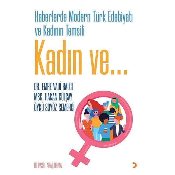 Haberlerde Modern Türk Edebiyatı ve Kadının Temsili