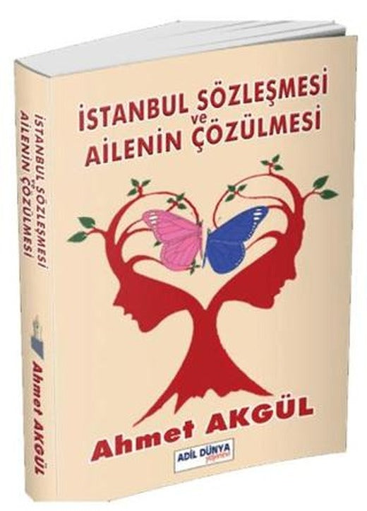 İstanbul Sözleşmesi ve Ailenin Çözülmesi