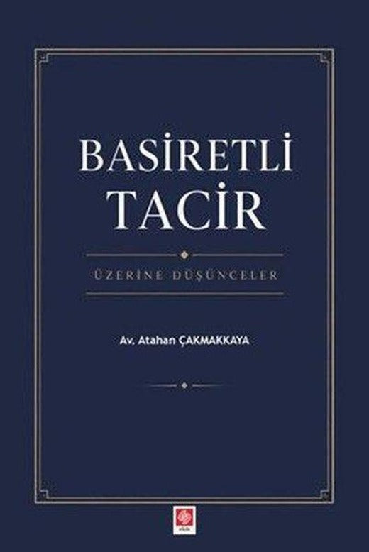 Basiretli Tacir Üzerine Düşünceler | Ekin Basım Yayın (İnce Kapak)
