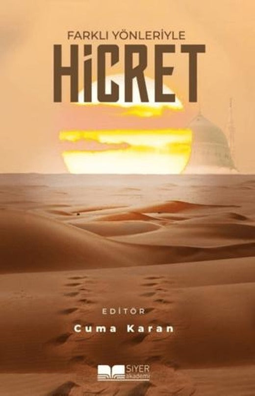 Farklı Yönleriyle Hicret | Siyer Yayınları (Ciltsiz)