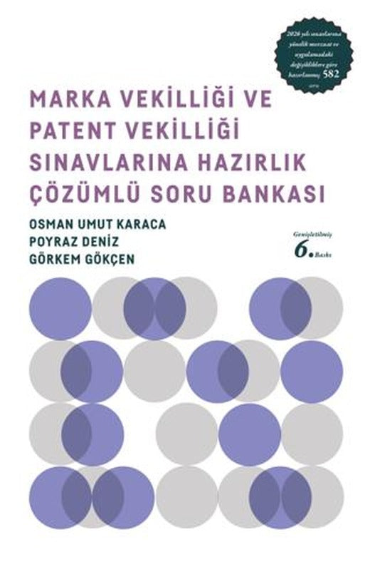 Marka Vekilliği ve Patent Vekilliği Sınavlarına Hazırlık Çözümlü Soru Bankası | Lykeion Yayınları (Ciltsiz)