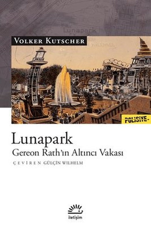 Lunapark - Gereon Rath'ın Altıncı Vakası | İletişim Yayınları