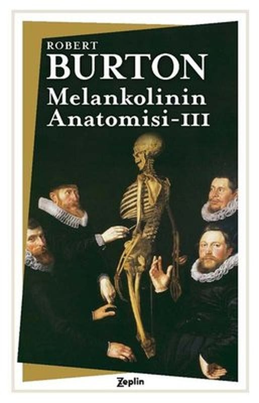 Melankolinin Anatomisi - 3. Cilt | Zeplin Kitap