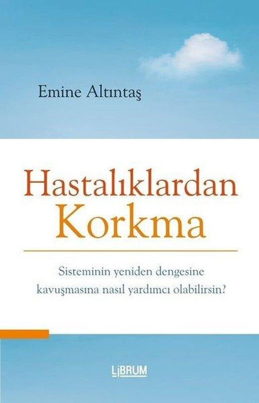 Hastalıklardan Korkma | Librum Kitap (İnce Kapak)