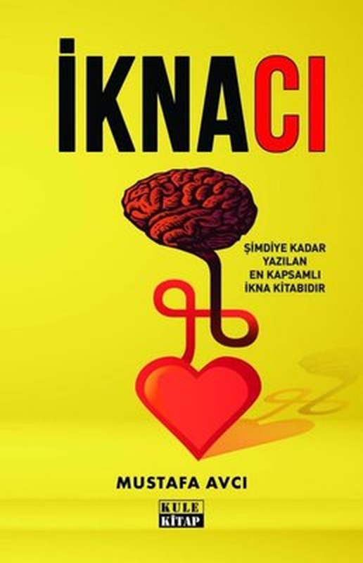 İknacı - Şimdiye Kadar Yazılan En Kapsamlı İkna Kitabıdır | Kule Kitap