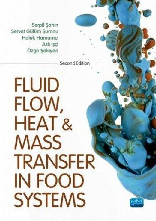 Fluid Flow Heat and Mass Transfer In The Food Systems | Nobel Akademik Yayıncılık (İnce Kapak)