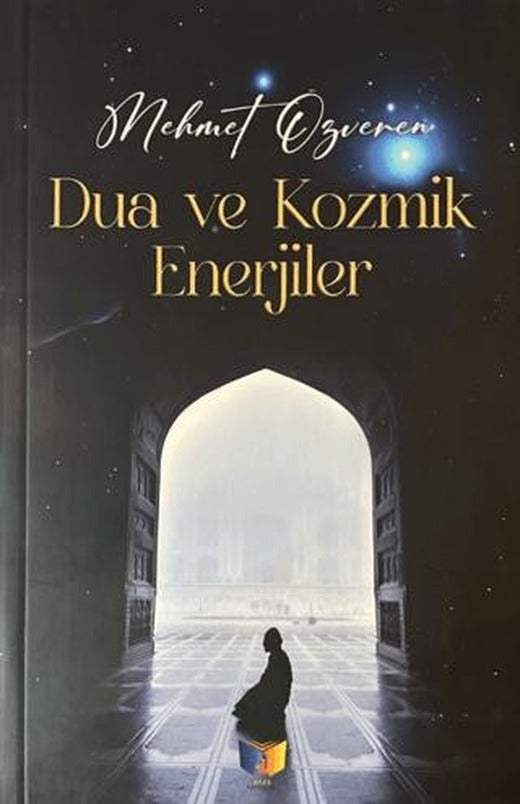 Dua ve Kozmik Enerjiler | Ateş Yayınları (Ciltsiz)