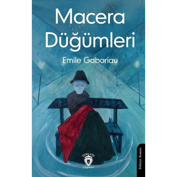 Macera Düğümleri | Dorlion Yayınları (Ciltsiz)
