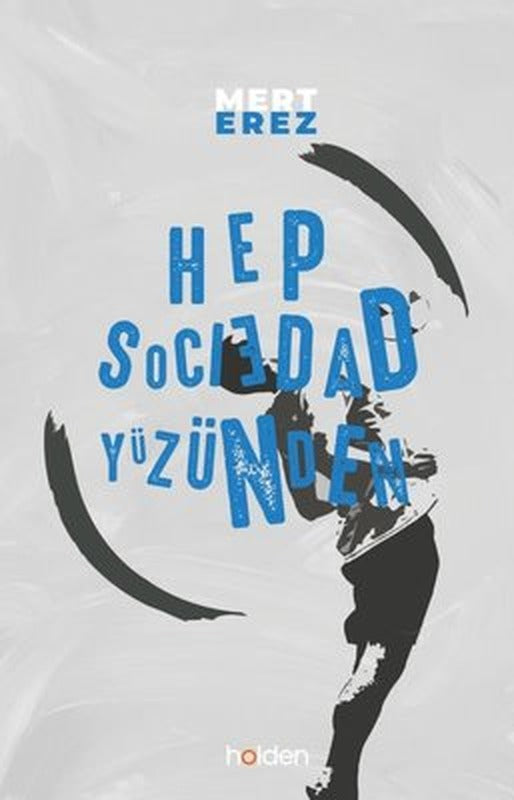 Hep Sociedad Yüzünden | Holden