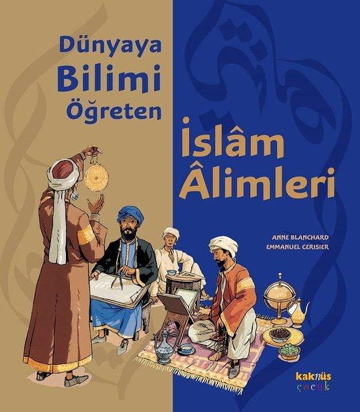 Dünyaya Bilimi Öğreten İslam Alimleri | Kaknüs Yayınları (İnce Kapak) - Resim 1