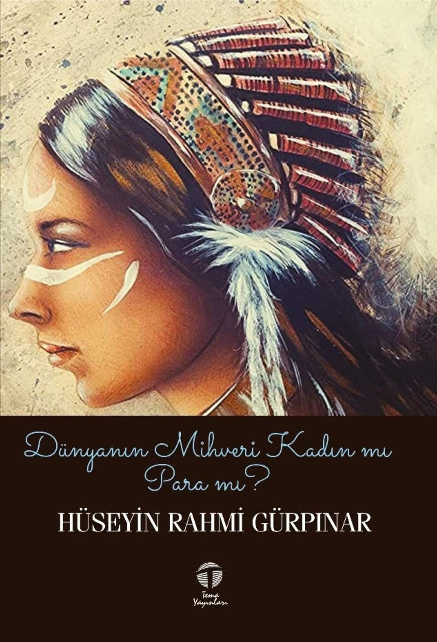 Dünyanın Mihveri Kadın mı Para mı? | Tema Yayınları