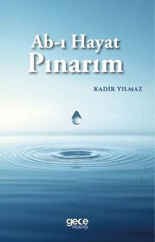 Ab-ı Hayat Pınarım | Gece Kitaplığı (İnce Kapak)