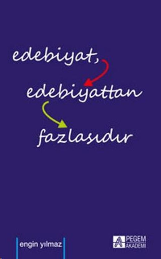 Edebiyat Edebiyattan Fazlasıdır