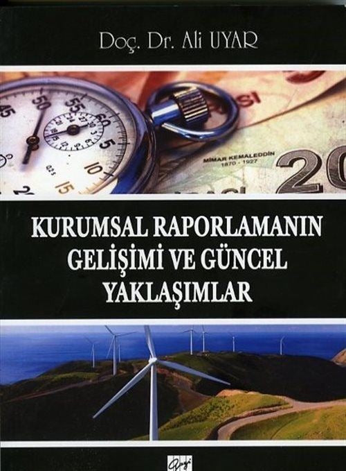 Kurumsal Raporlamanın Gelişimi ve Güncel Yaklaşımlar | Gazi Kitabevi (Ciltsiz)