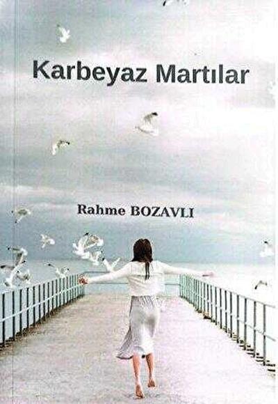 Karbeyaz Martılar - Rahme Bozavlı kitap kapağı