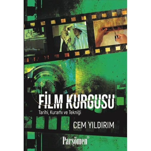 Film Kurgusu-Tarihi Kuramı ve Tekniği | Parşömen (İnce Kapak)