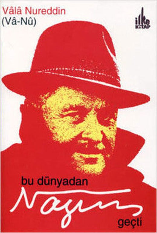 Bu Dünyadan Nazım Geçti | İlke Kitap