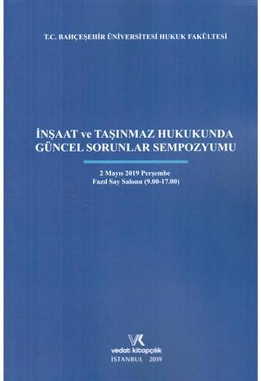 İnşaat ve Taşınmaz Hukukunda Güncel Sorunlar Sempozyumu