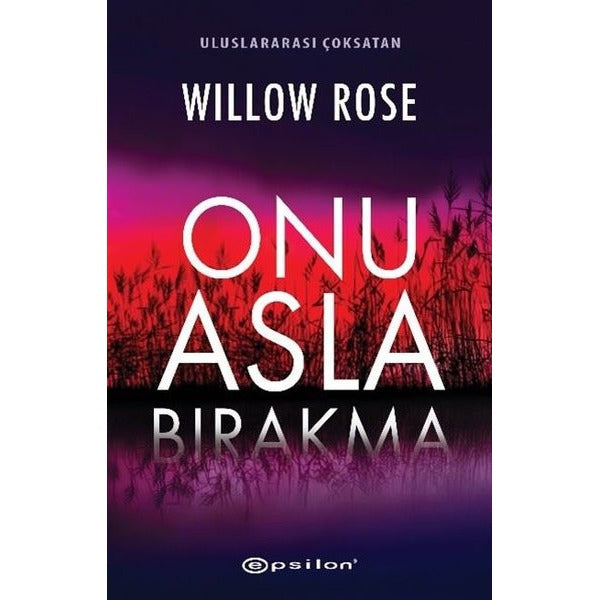 Onu Asla Bırakma | Epsilon Yayınevi (İnce Kapak)