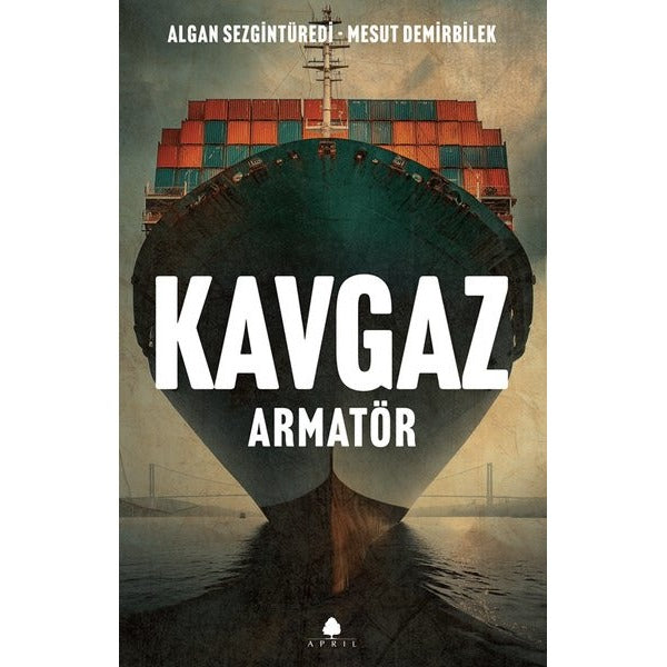 Kavgaz - Armatör | April Yayıncılık (İnce Kapak)