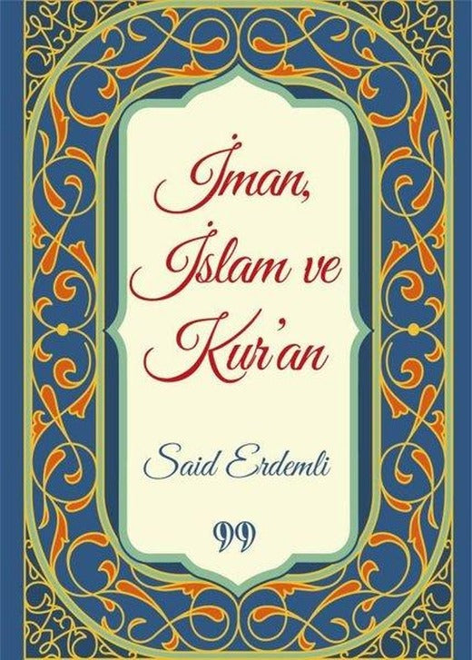 İman İslam ve Kur'an | Doksan Dokuz Yayınları (Cep Boy)