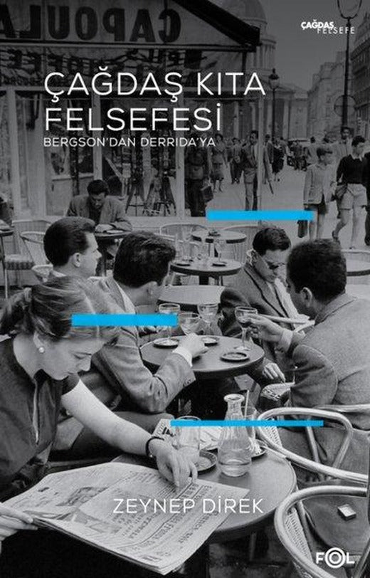 Çağdaş Kıta Felsefesi - Bergsondan Derridaya | Fol Kitap (İnce Kapak)