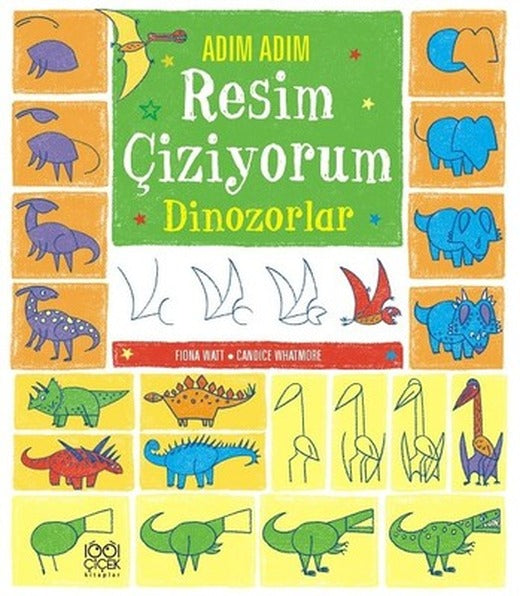 Adım Adım Resim Çiziyorum-Dinozorlar | 1001 Çiçek