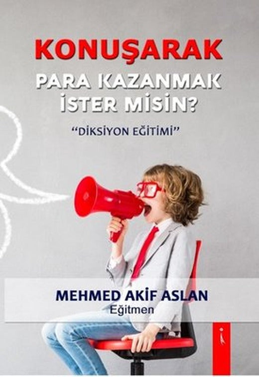 Konuşarak Para Kazanmak İster Misin?-Diksiyon Eğitimi | İkinci Adam Yayınları
