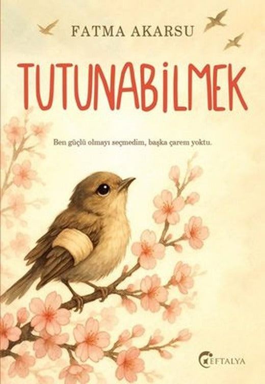 Tutunabilmek | Eftalya Yayınları (İnce Kapak)