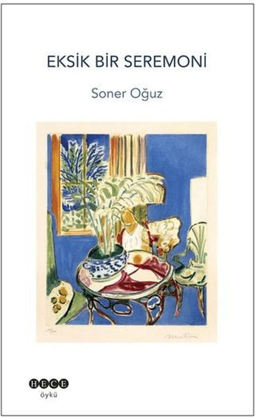 Eksik Bir Seremoni | Hece Yayınları (Ciltsiz)