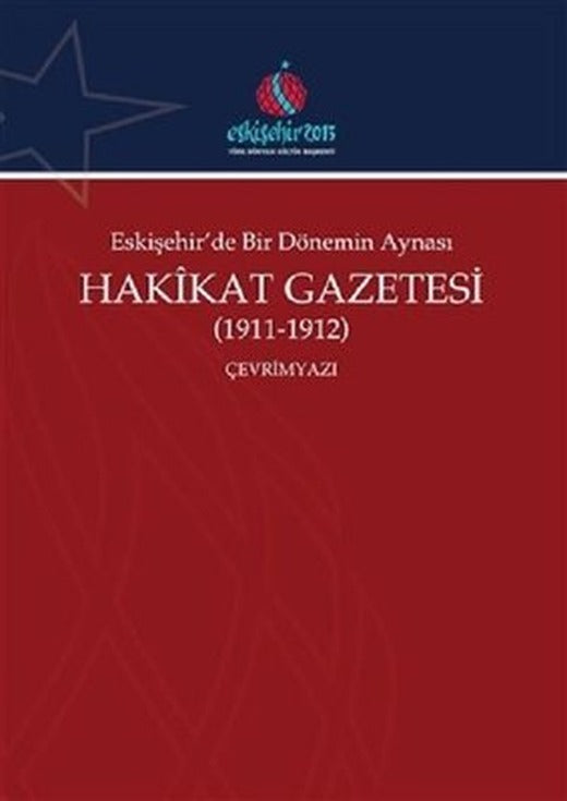 Eskişehir'de Bir Dönemin Aynası Hakikat Gazetesi 1911-1912 | Kitabevi Yayınları