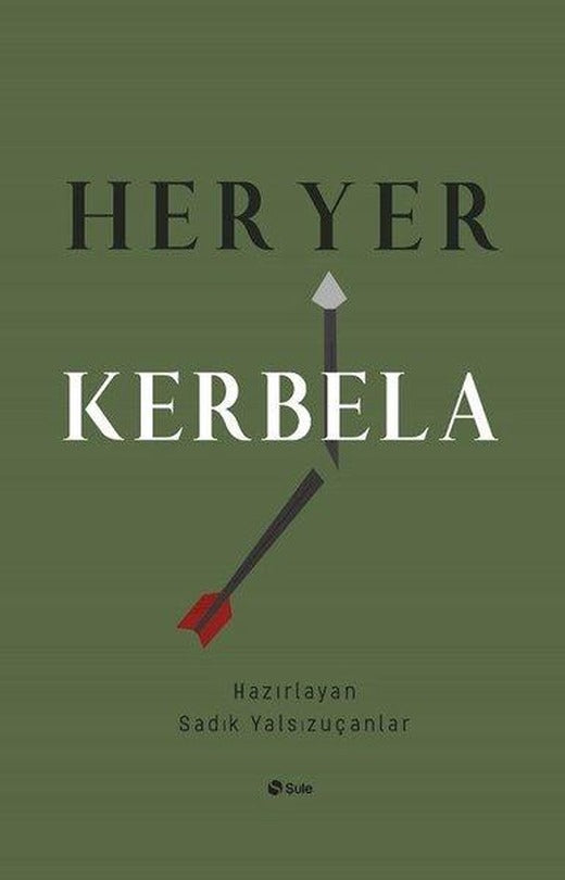 Her Yer Kerbela | Şule Yayınları (İnce Kapak)