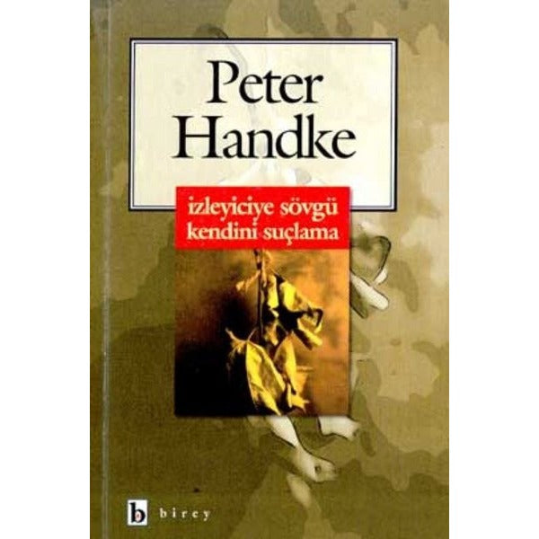 İzleyiciye Sövgü Kendini Suçlama | Birey Yayıncılık (İnce Kapak)
