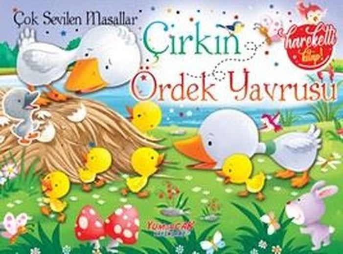 Çirkin Ördek Yavrusu - Çok Sevilen Masallar - Hareketli Kitap | Yumurcak Yayınları