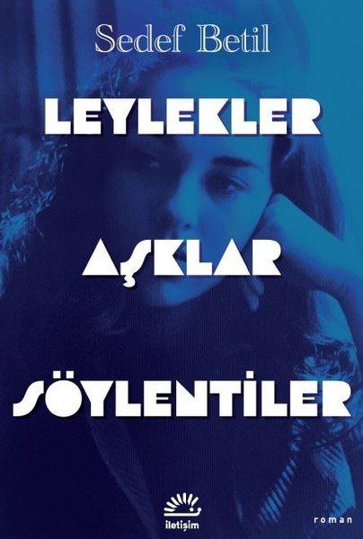 Leylekler Aşklar Söylentiler | İletişim Yayınları (İnce Kapak) - Resim 1