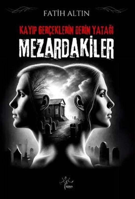 Mezardakiler - Kayıp Gerçeklerin Derin Yatağı | Sirya Yayınları (İnce Kapak)