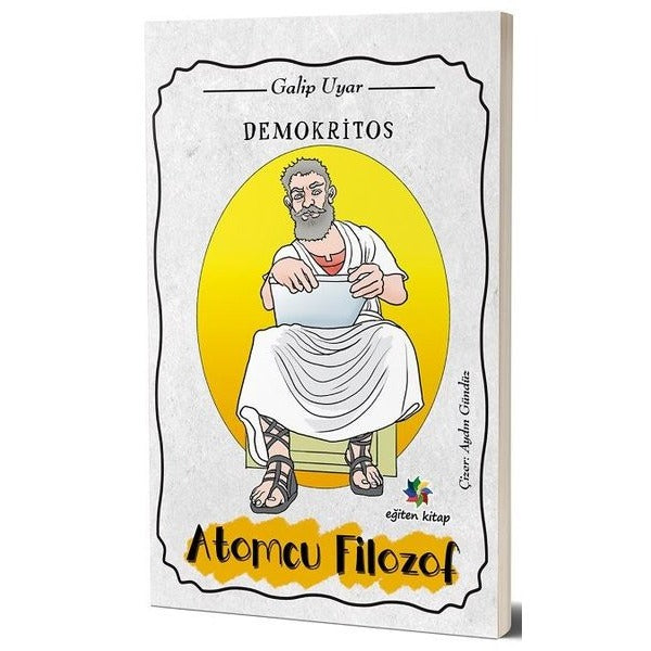 Demokritos: Atomcu Filozof | Eğiten Kitap (İnce Kapak)