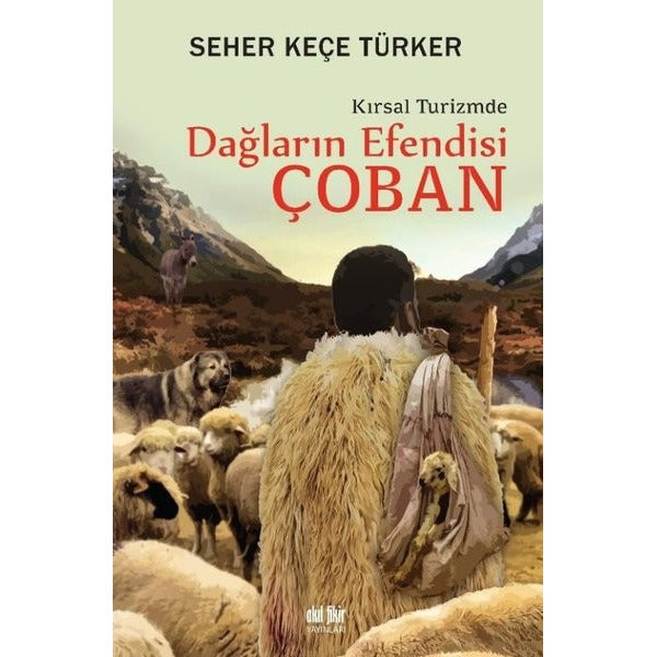 Dağların Efendisi Çoban - Kırsal Turizmde | Akıl Fikir Yayınları