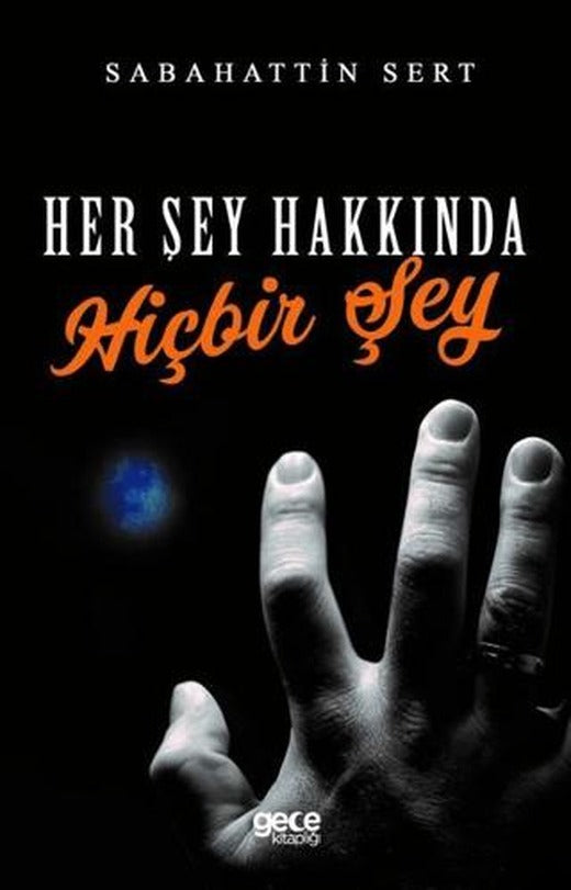 Her Şey Hakkında Hiçbir Şey | Gece Kitaplığı (Ciltsiz)