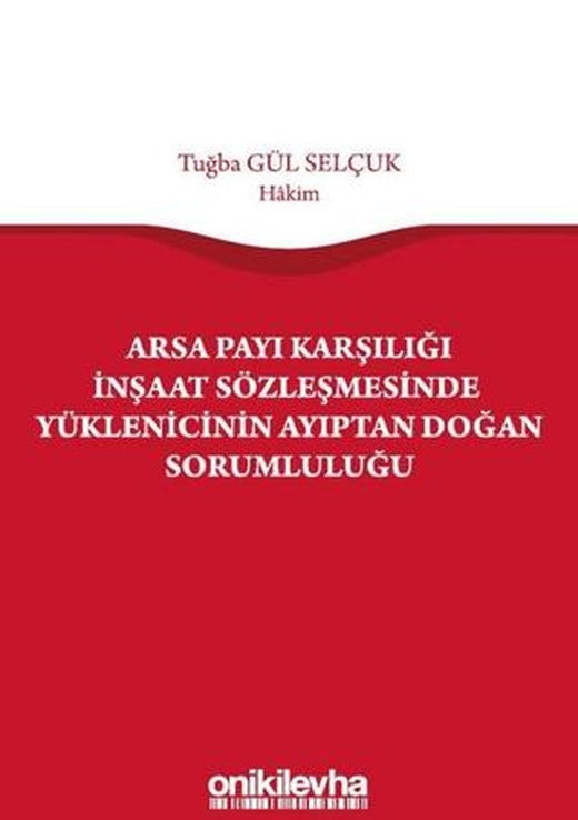 Arsa Payı Karşılığı İnşaat Sözleşmesinde Yüklenicinin Ayıptan Doğan Sorumluluğu | On İki Levha Yayınları (Ciltsiz)