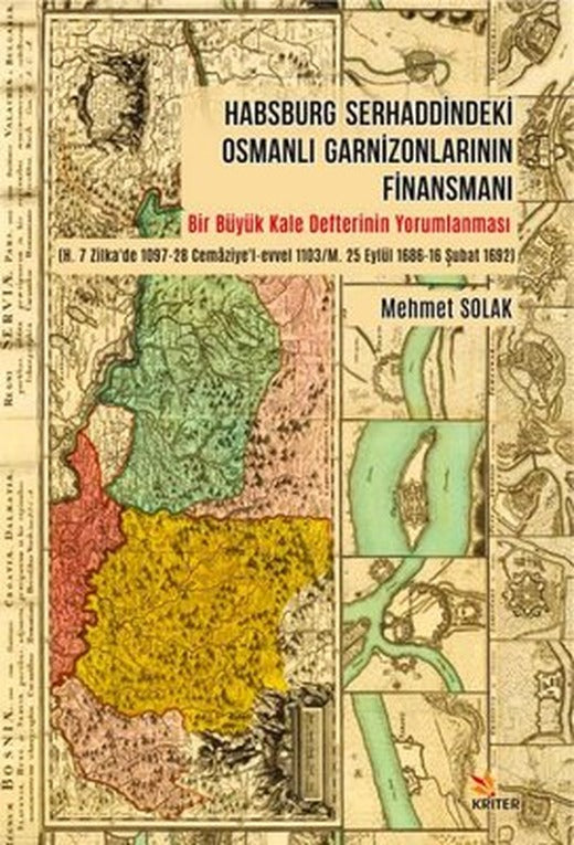 Hasburg Serhaddindeki Osmanlı Garnizonlarının Finansmanı | Kriter
