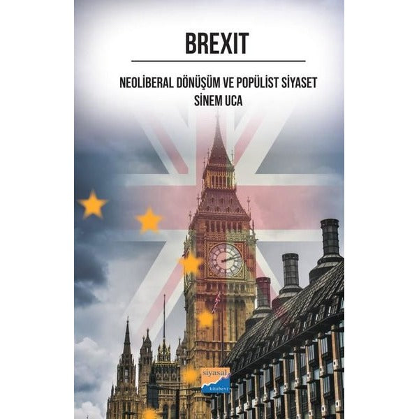 Brexit - Neoliberal Dönüşüm ve Popülist Siyaset | Siyasal Kitabevi (İnce Kapak)