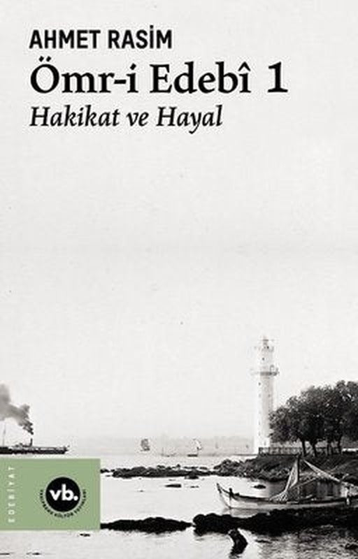 Ömr-i Edebi 1 - Hakikat ve Hayal | VakıfBank Kültür Yayınları