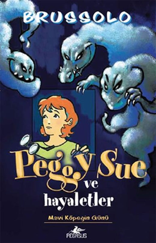 Peggy Sue ve Hayaletler Mavi Köpeğin Günü | Pegasus (İnce Kapak)