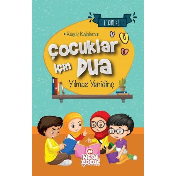 Çocuklar İçin Dua - Küçük Kalplere-Etkinlikli | Yılmaz Yenidinç (İnce Kapak)